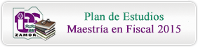 Plan de Estudios Maestría en Fiscal 2015